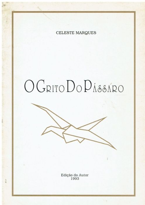 1506 - O Grito do Pássaro de Celeste Marques