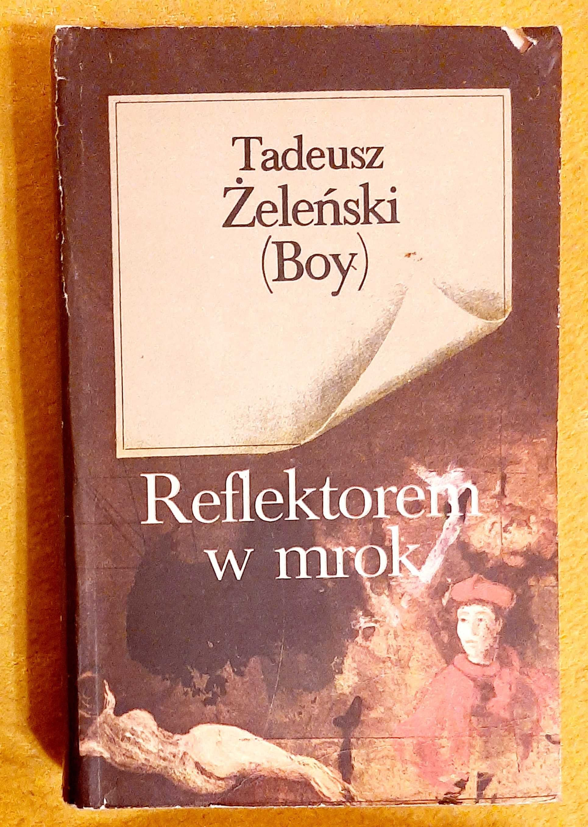 T. Żeleński Boy, Reflektorem w mrok