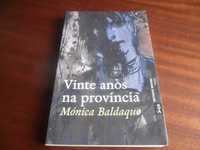 "Vinte Anos na Província" de Mónica Baldaque - 1ª Edição de 2013