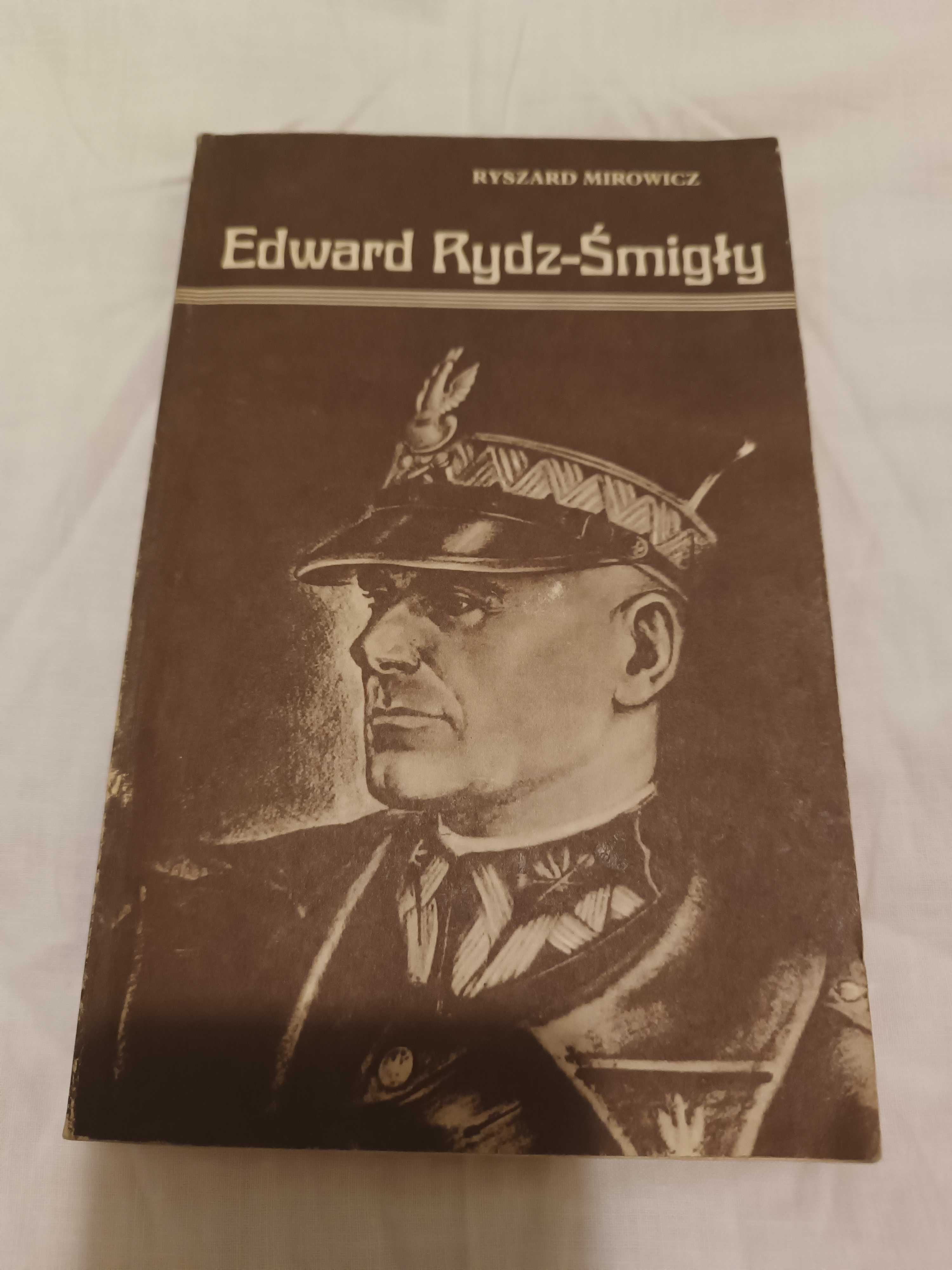 Ryszard Mirowicz: "Edward Rydz-Śmigły". Wyd. 1988. Książka stan dobry.