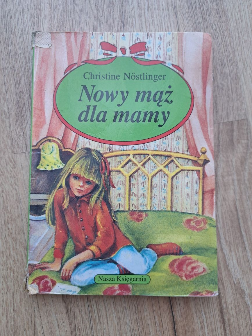 Christine Nöstlinger Nowy mąż dla mamy książka o dziewczynach