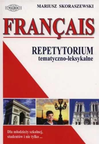 Francais. Repetytorium tem - leks. w.2013 WAGROS - Mariusz Skoraszews