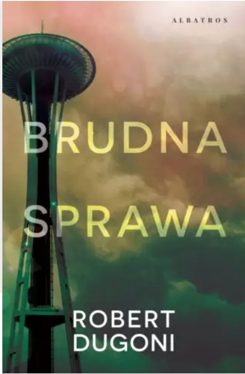 Brudna sprawa Robert Dugoni