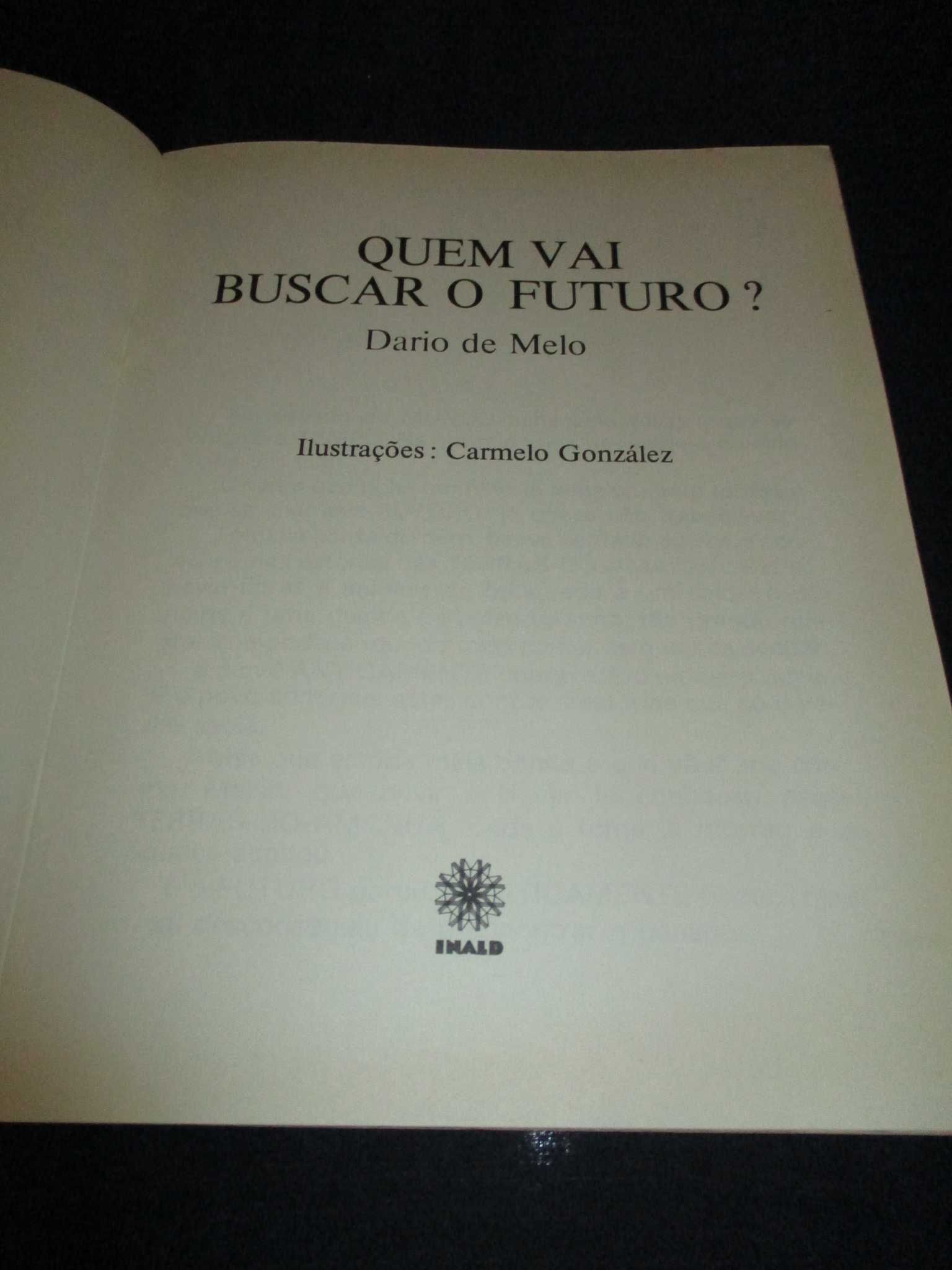 Livro Quem vai buscar o futuro? Dario Melo INALD