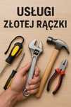Usługi Złotej Rączki – Solidnie i Terminowo