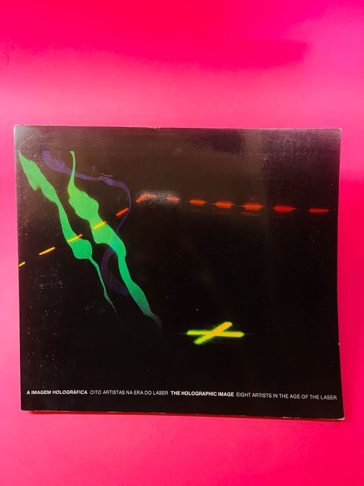 A Imagem Holográfica - 8 Artistas na Era do Laser (RARO)