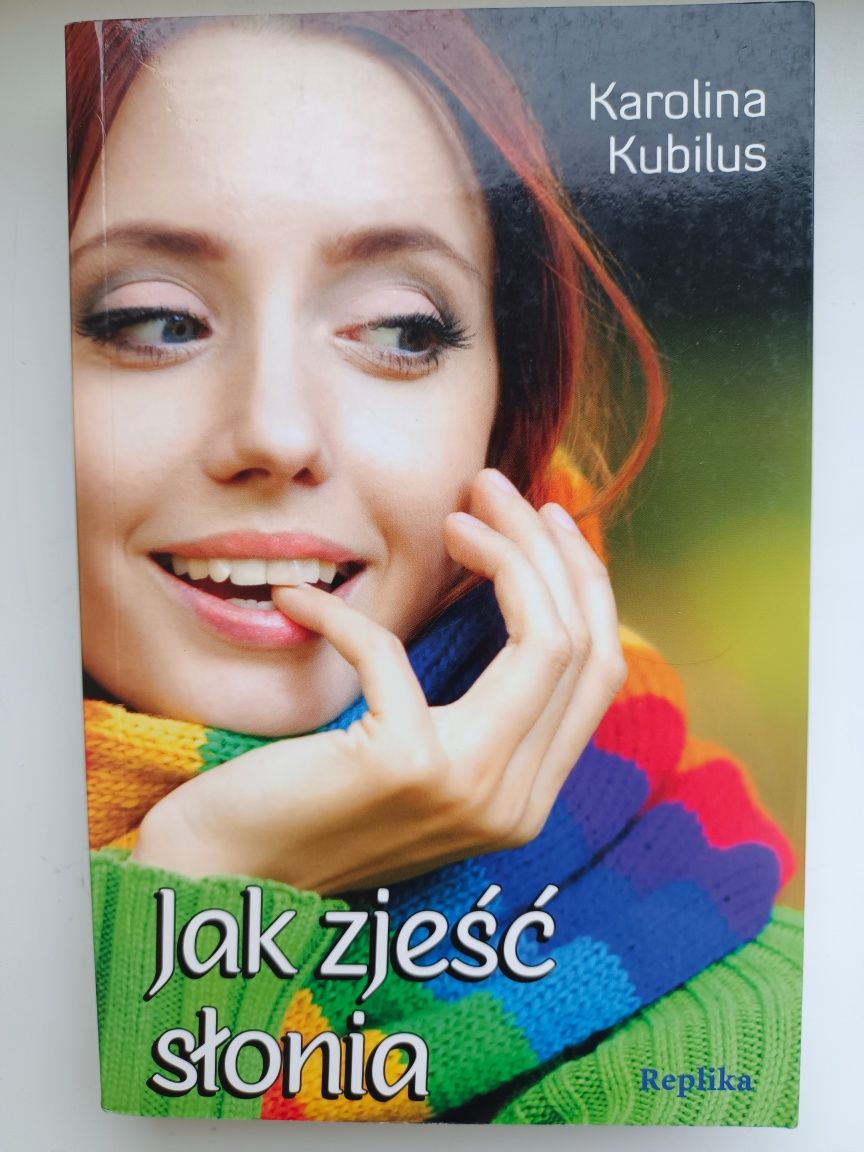 "Jak zjeść słonia",  Karolina Kubilus