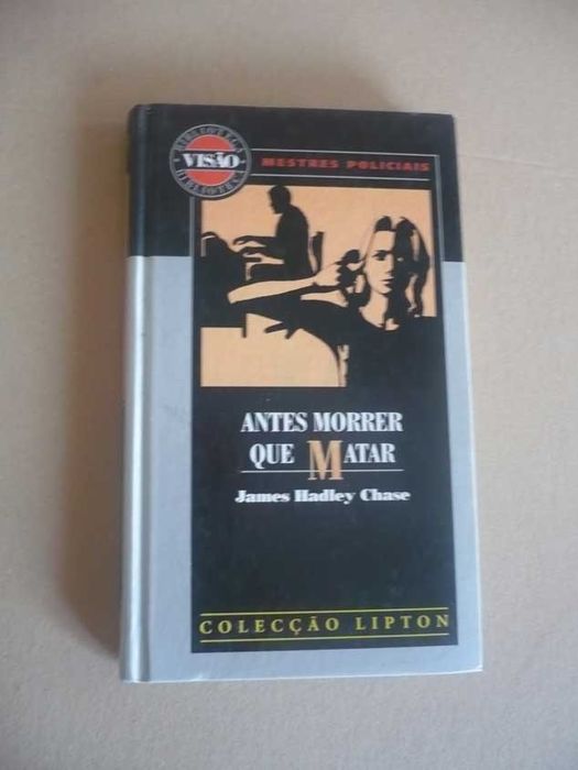 Antes morrer que matar (James Harley Chase)