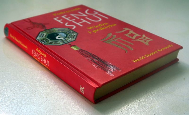 David Daniel Kennedy - Podręcznik Feng Shui. Wiedza i praktyka
