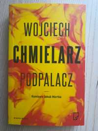 Kryminał Wojciech Chmielarz - Podpalacz (1 tom serii Komisarz Mortka)
