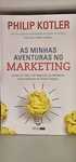 As minhas aventuras no marketing - Philip Kotler