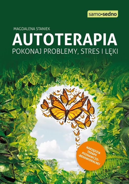 Autoterapia. Pokonaj problemy, stres i lęki. Samo Sedno. Nowy Produkt