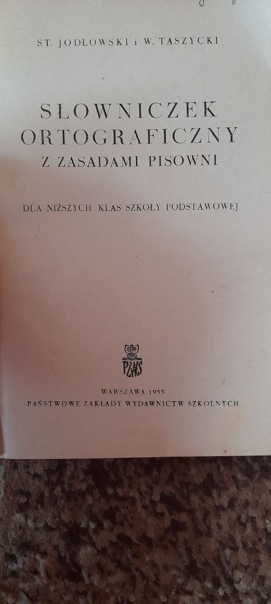 Słownik ortograficzny z zasadami pisowni-S. Jodłowski, W Taszycki 1955