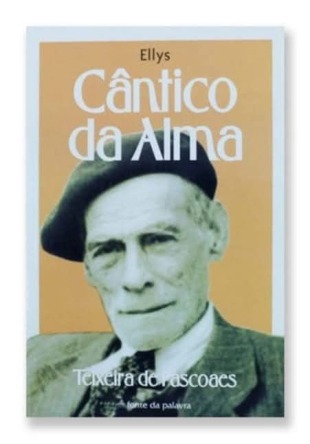 Cântico da Alma - Teixeira de Pascoaes 
Ellys
Para venda - €7 - Livro