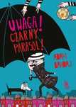 Uwaga Czarny Parasol! wyd. 5 Adam Bahdaj Literatura