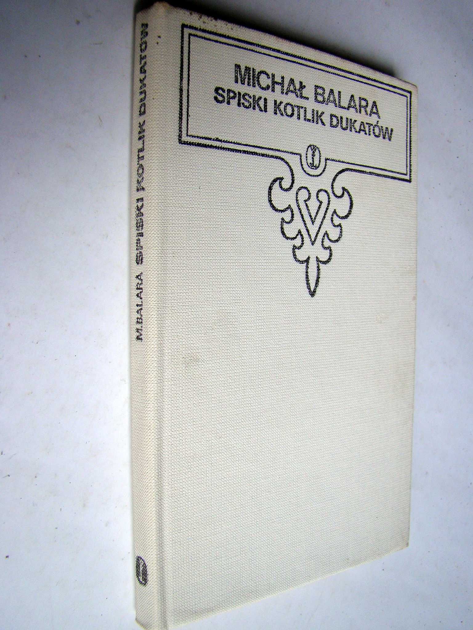 Spiski kotlik dukatów. Michał Balara. Seria Tatrzańska.
