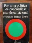 F. Salgado Zenha - Por uma política de concórdia e grandeza nacional