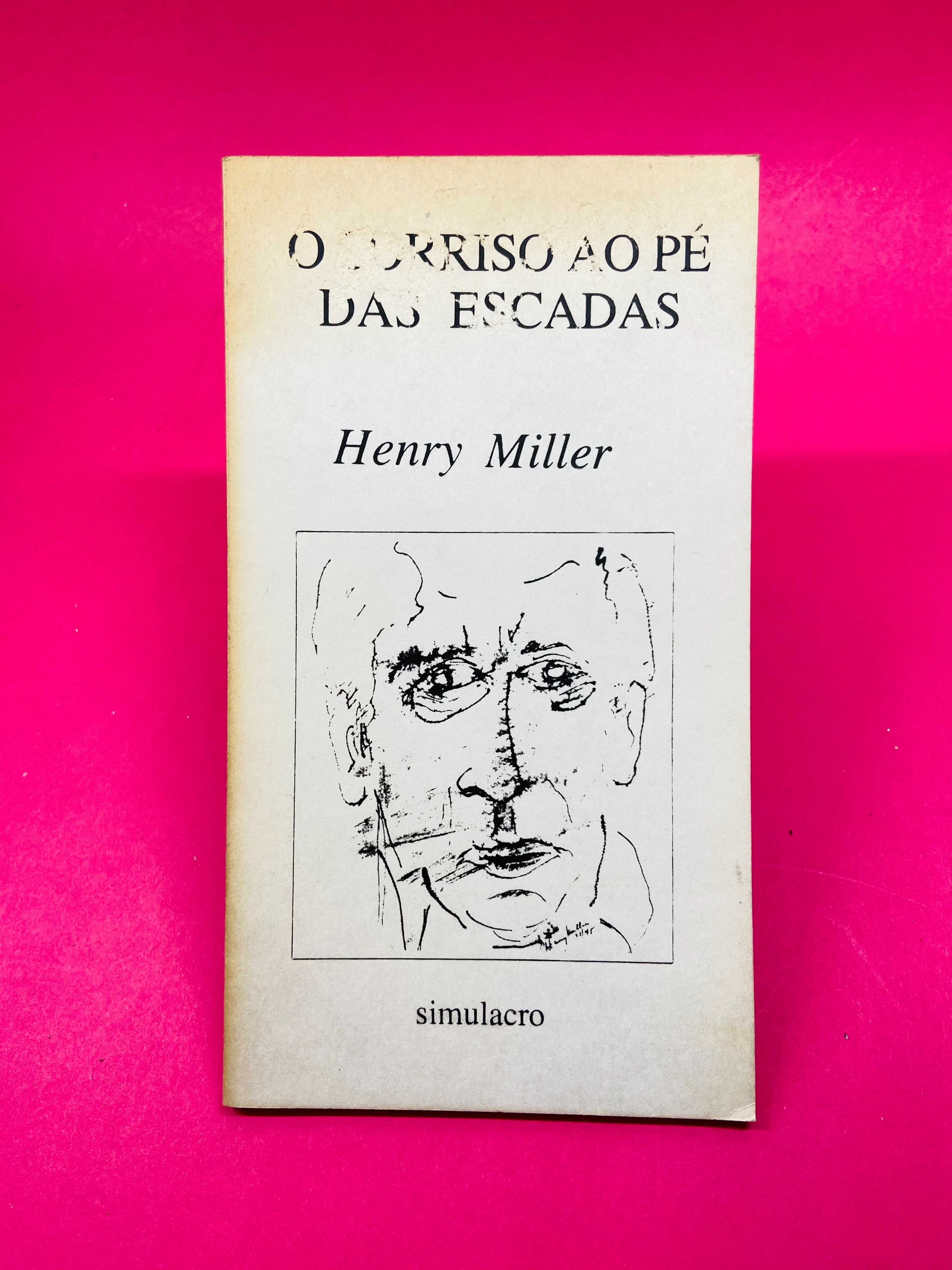 O Sorriso ao Pé das Escadas - Henry Miller - RARO