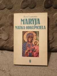 Maryja - Matka Odkupiciela. / Laurentin R.