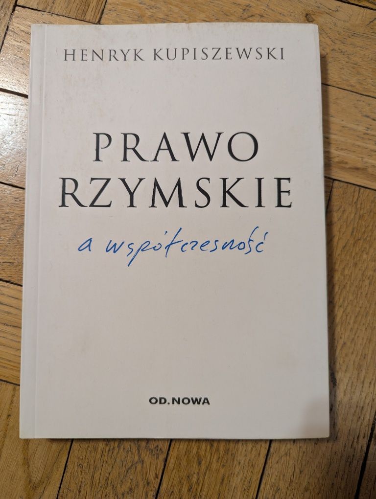 Prawo rzymskie a współczesność - Henryk Kupiszewski
