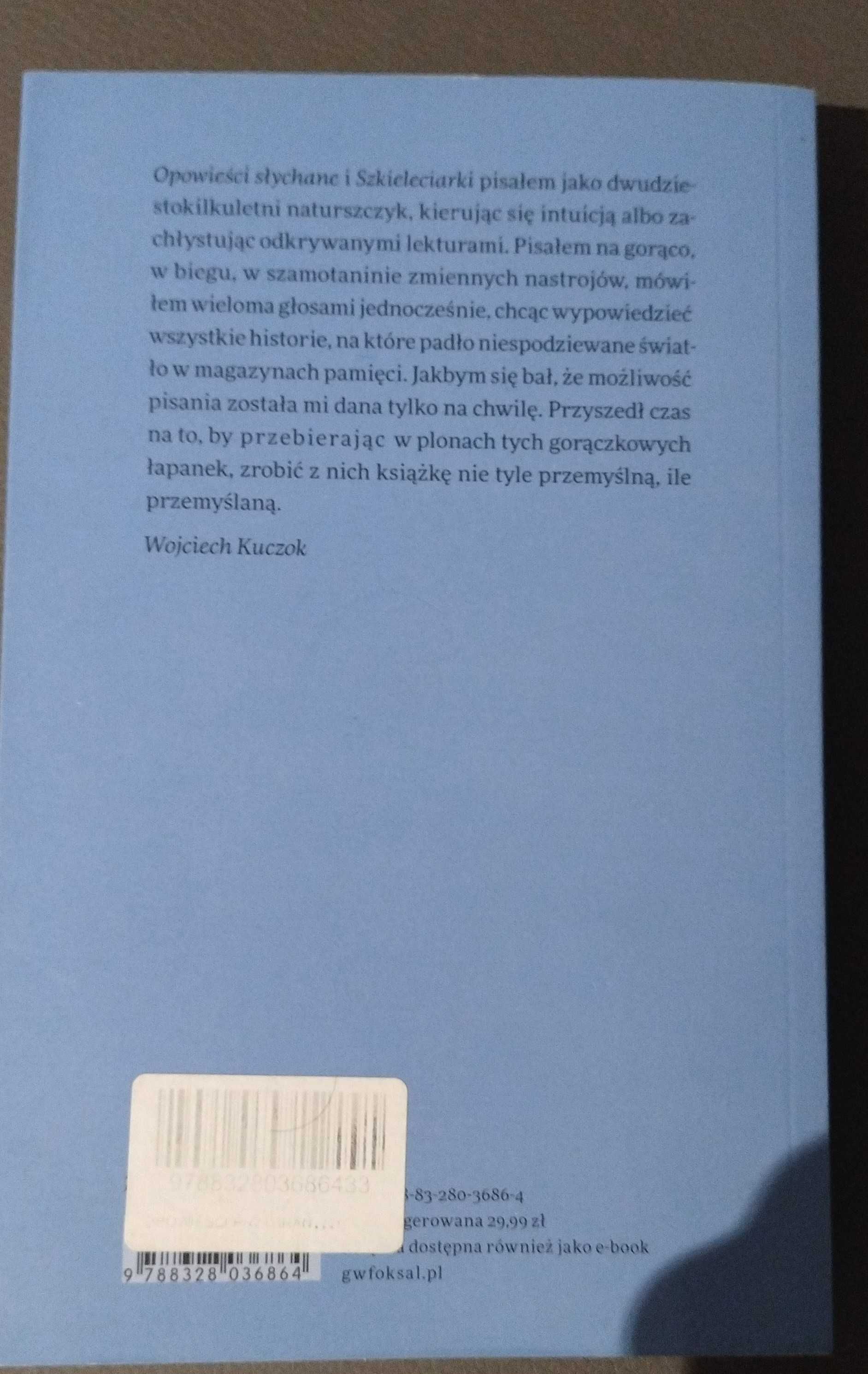 Opowieści przebrane, Wojciech Kuczok