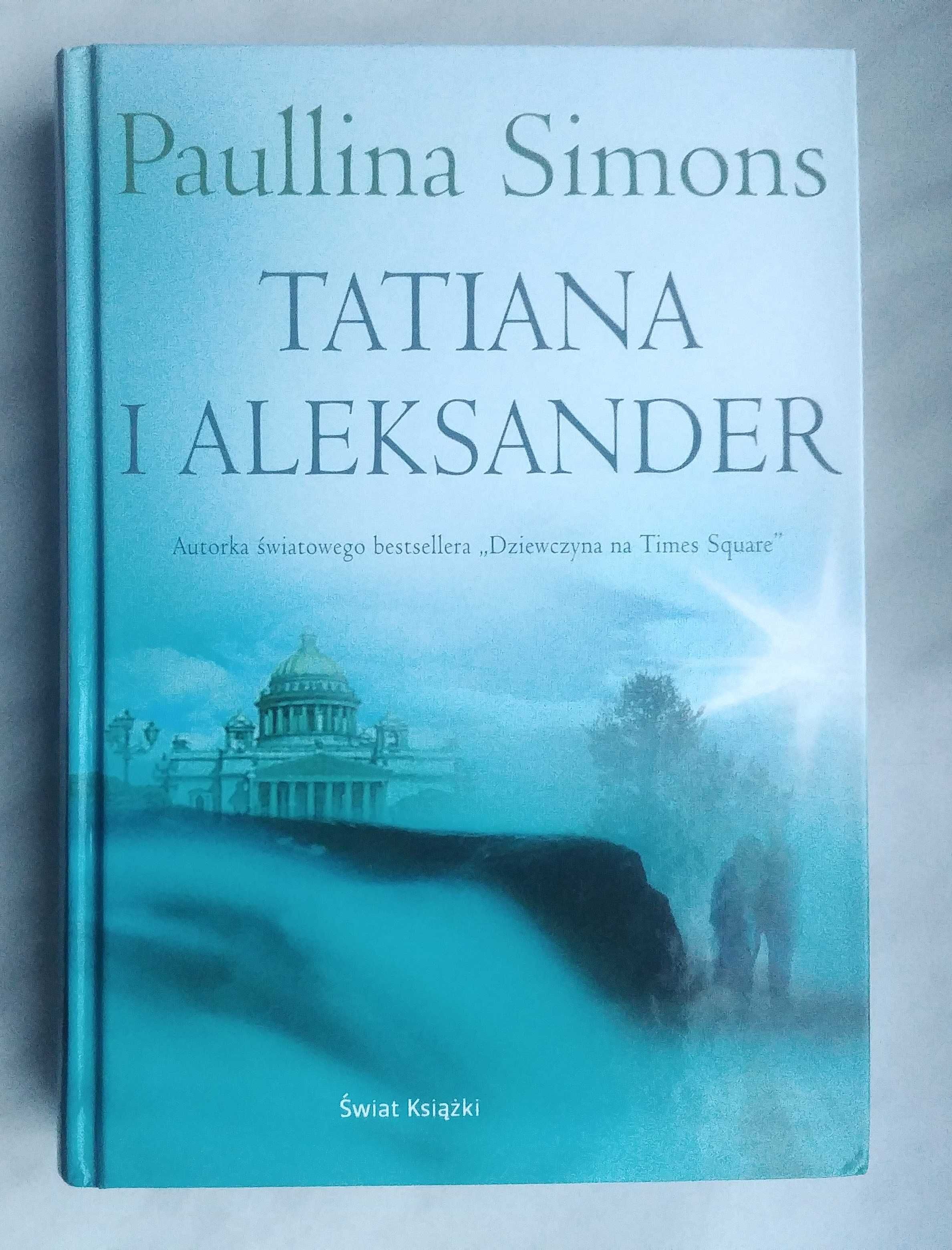 Paullina Simons - Tatiana i Aleksande cd. "Miedzianego jeźdźca"