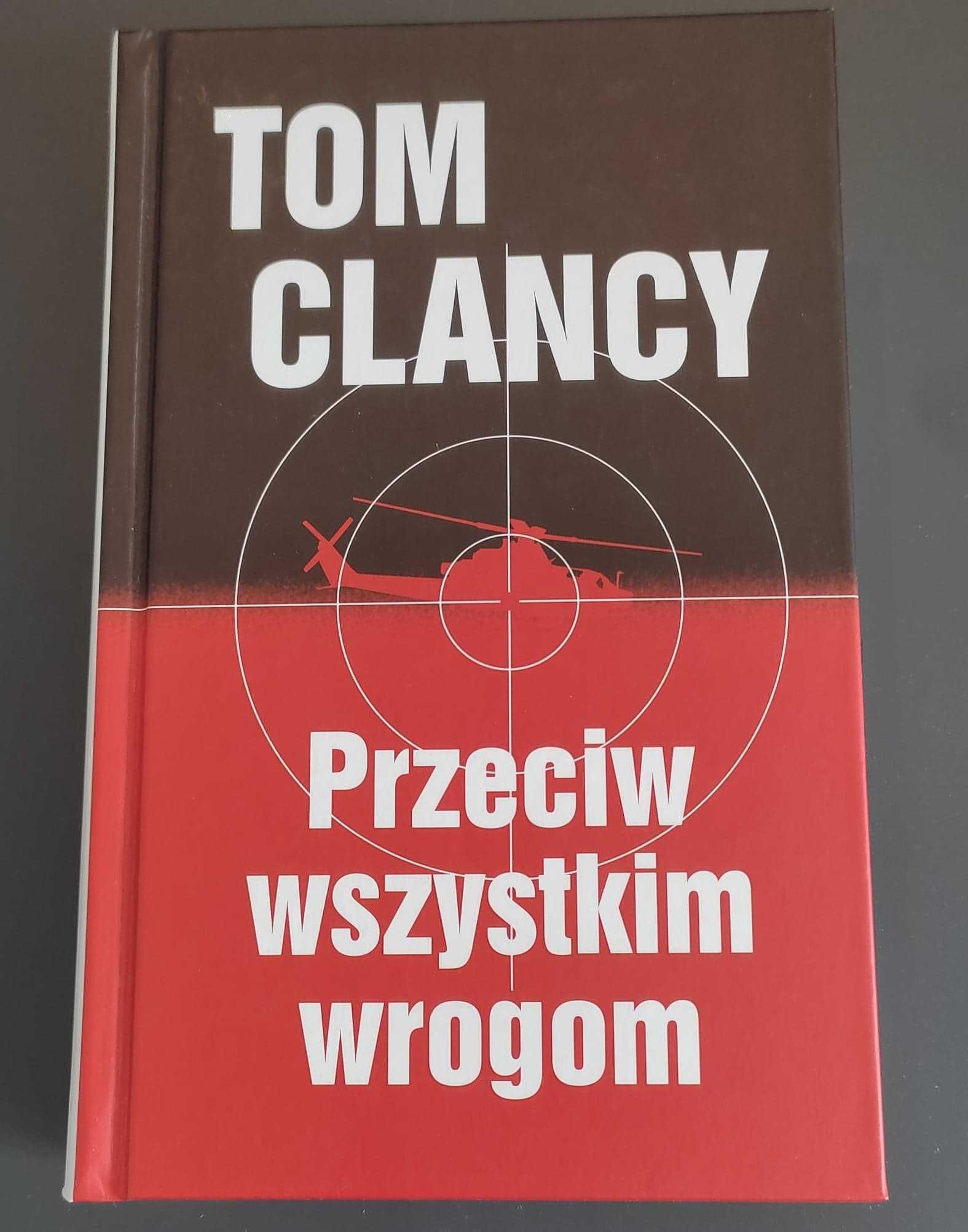Tom Clancy - Przeciw wszystkim wrogom, twarda, kryminał, Nowa