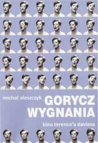 Gorycz wygnania. Kino Terence'a Daviesa - Michał Oleszczyk