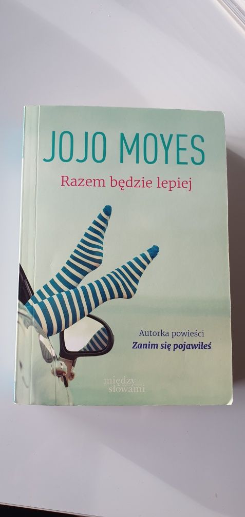 Jojo Moyes, Razem będzie lepiej