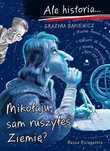 Ale Historia Mikołaju, Sam Ruszyłeś Ziemię? 70327A00206Ks