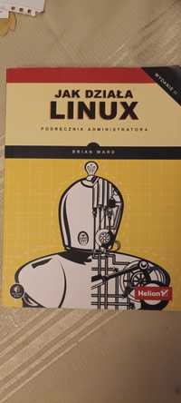 Jak działa Linux. Podręcznik administratora. Brian Ward. Wyd II