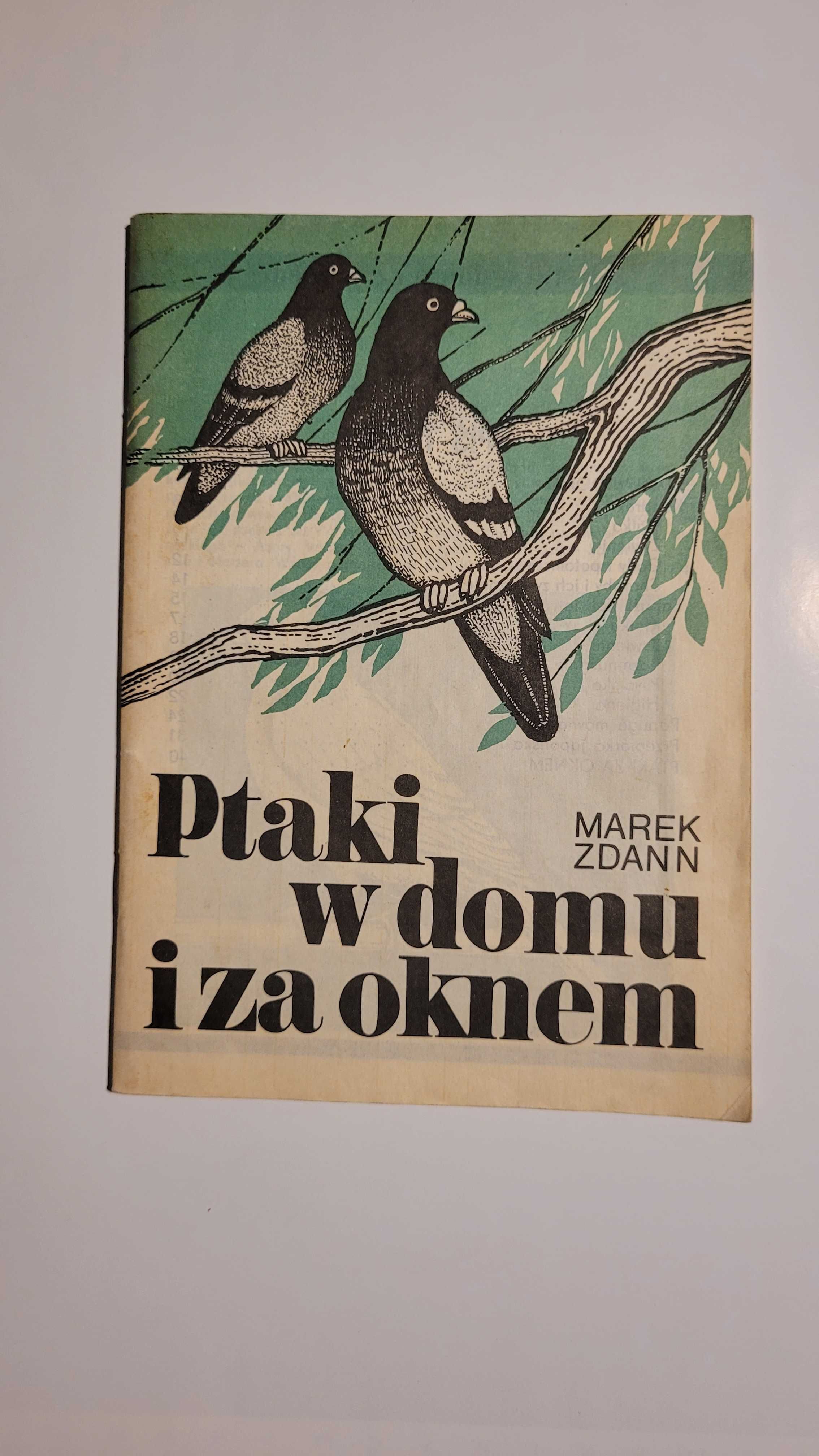 „Ptaki w domu i za oknem”, Marek Zdann