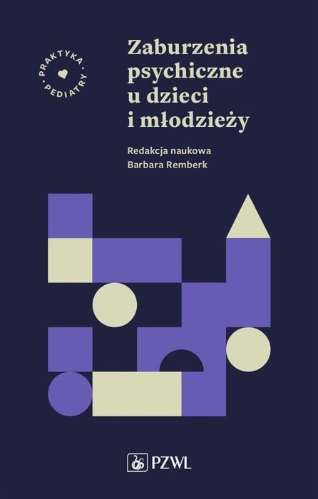 Zaburzenia psychiczne u dzieci i młodzieży PZWL Barbara Remberk Rok