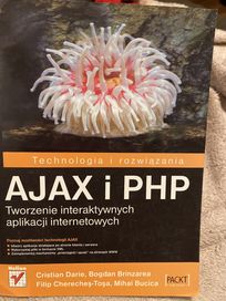 Ajax i PHP Tworzenie interaktywnych aplikacji internetowych - C. Darie