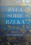 Była sobie rzeka - Diane Setterfield