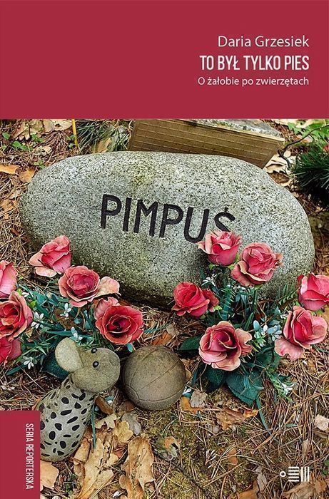 To był tylko pies. Wydawnictwo Dowody. Nowy Produkt