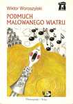 Woroszylski Podmuch malowanego wiatru