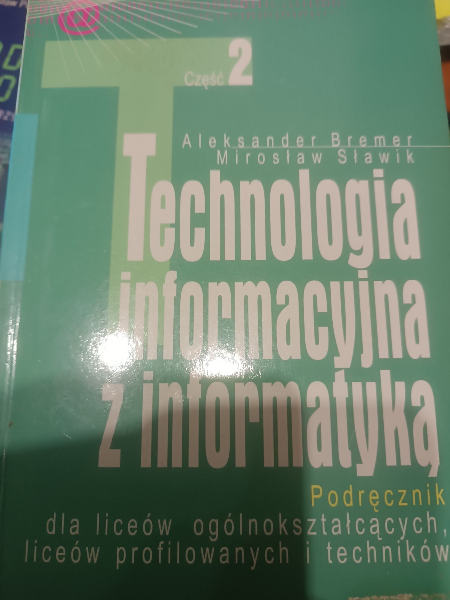 Podręcznik: Technologia informacyjna z informatyką. Bremer,Sławik  2