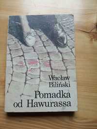 Pomadka od Hawurassa - Wacław Biliński