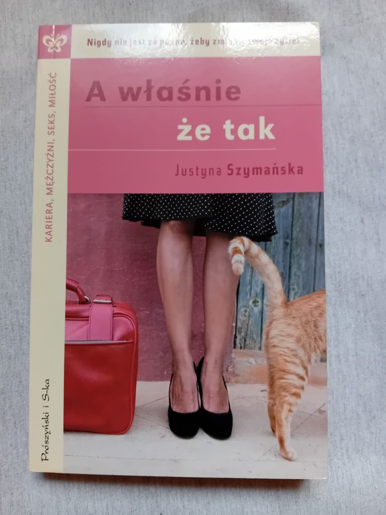 Książka A właśnie że tak Justyna Szymańska