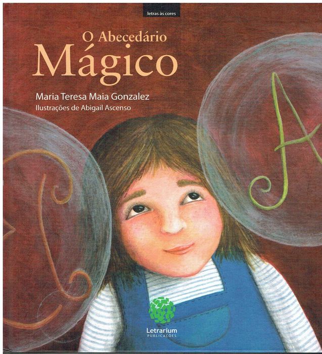 7826

O Abecedário Mágico
de Maria Teresa Maia Gonzalez