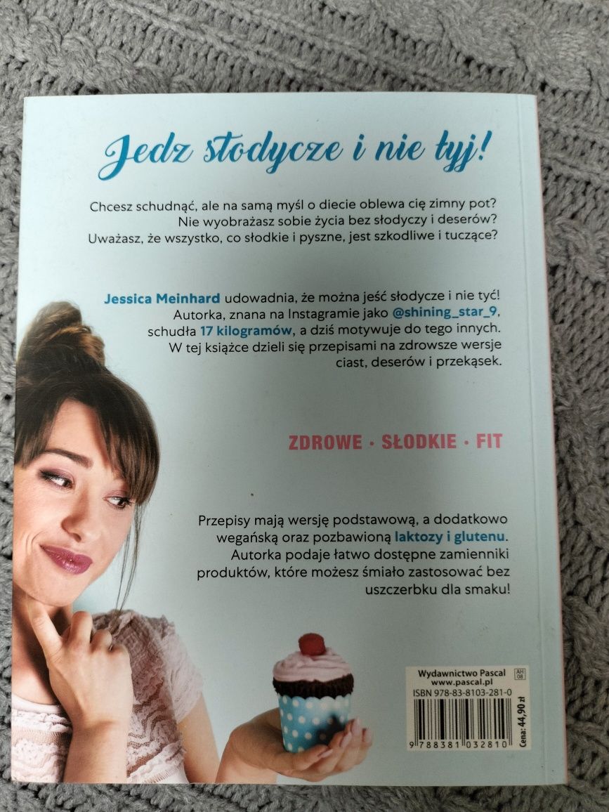 Jak jeść słodycze i nie tyć Przepisy Jessica Meinhard