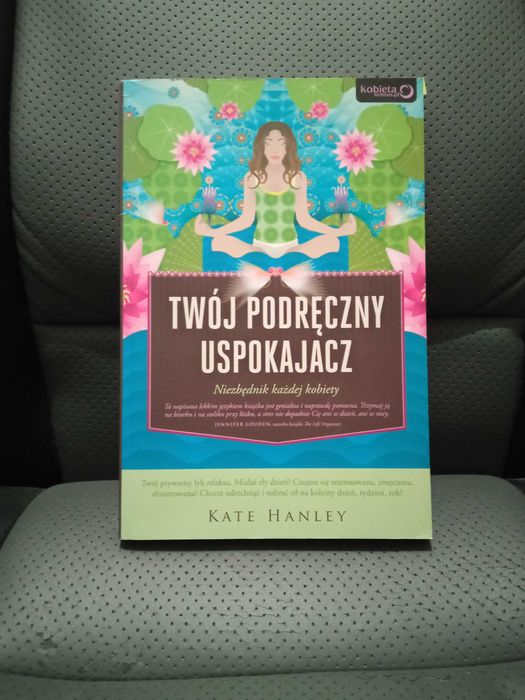 Twój podręczny uspokajacz Kate Hanley