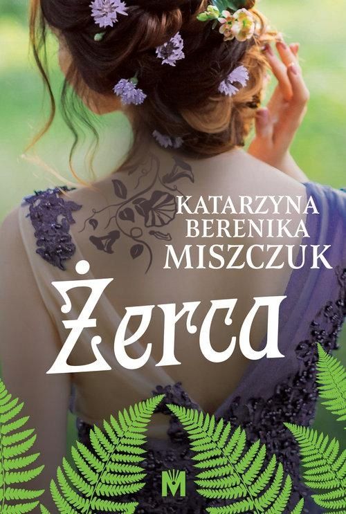 Żerca, Miszczuk Katarzyna Berenika 41630A05376Ks