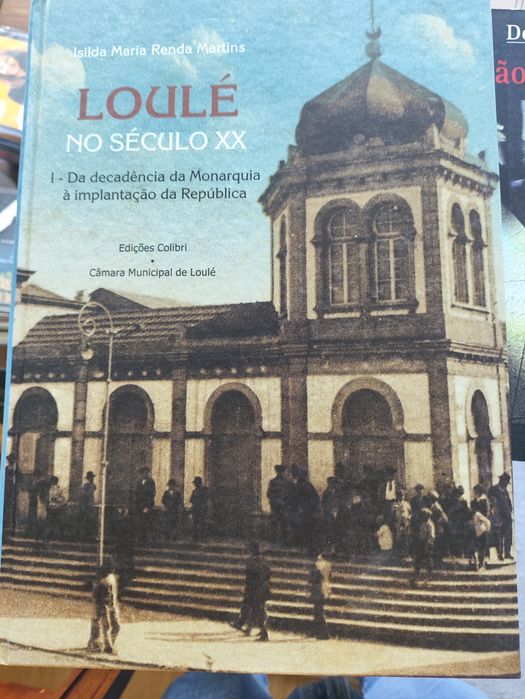 Loulé no século XX livro edições colibri como novo