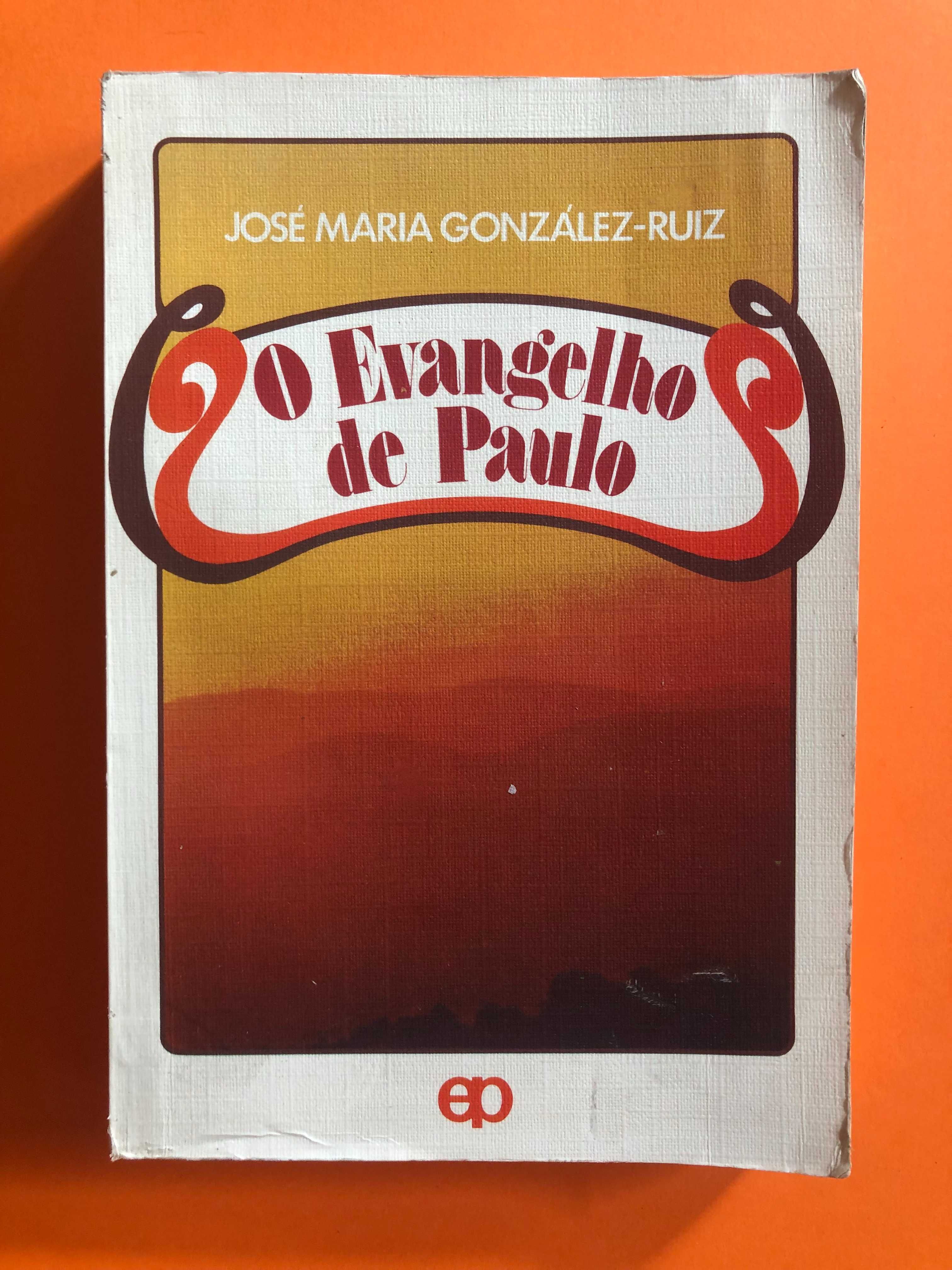 O evangelho de Paulo -   José Maria Gonzalez-Ruiz