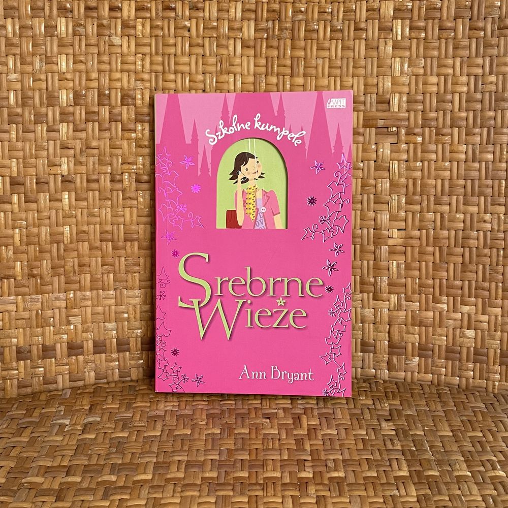 Ann Bryant - Szkolne kumpele - Srebrne Wieże