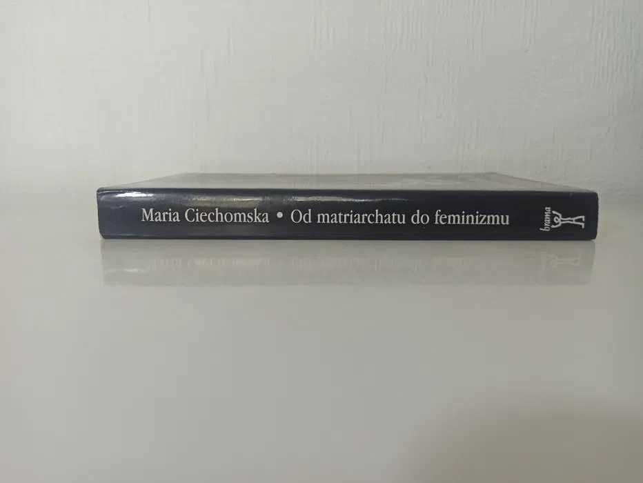 Maria Ciechomska Od matriarchatu do feminizmu