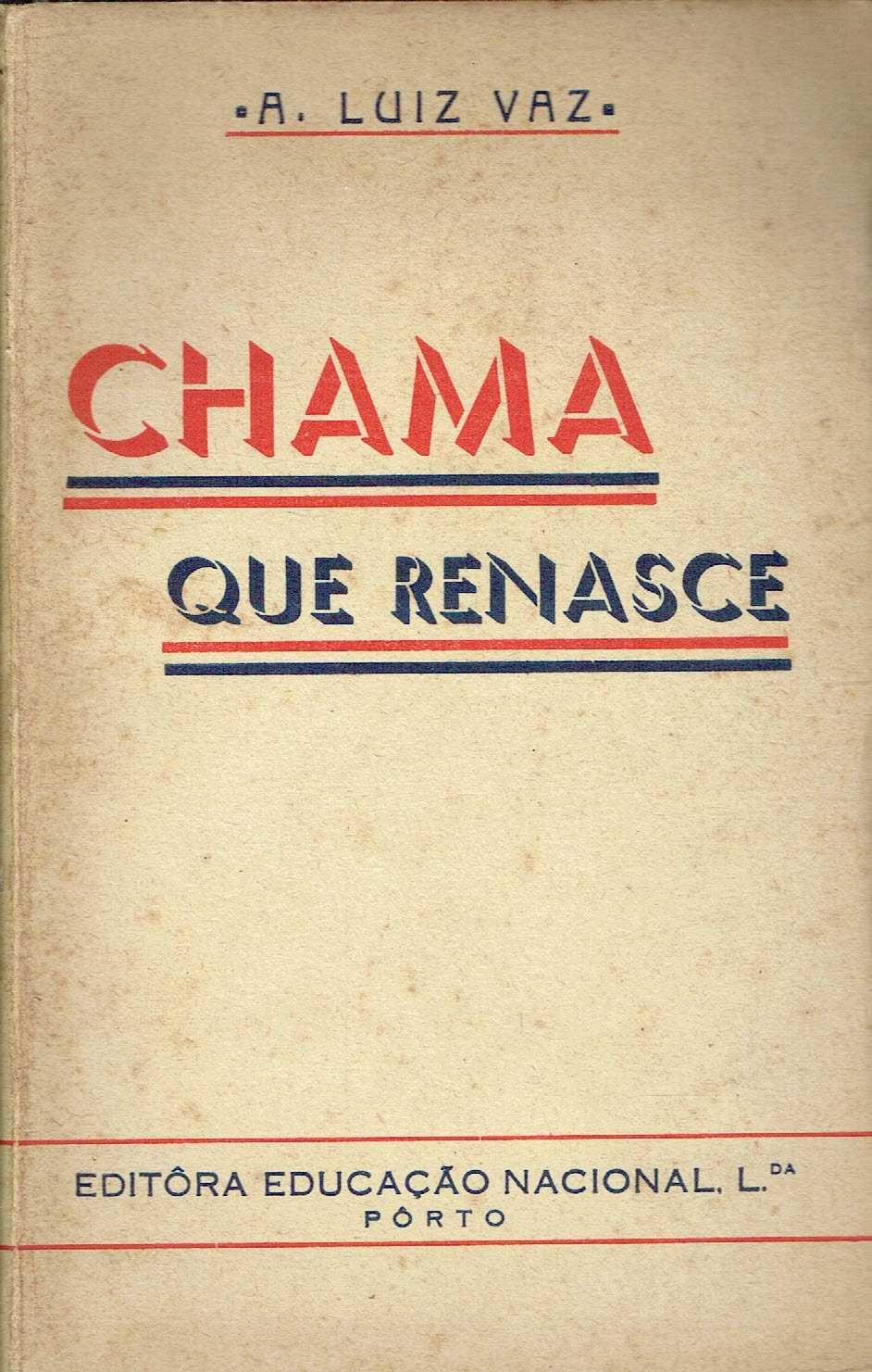 14990

Chama que Renasce 
de A. Luiz Vaz