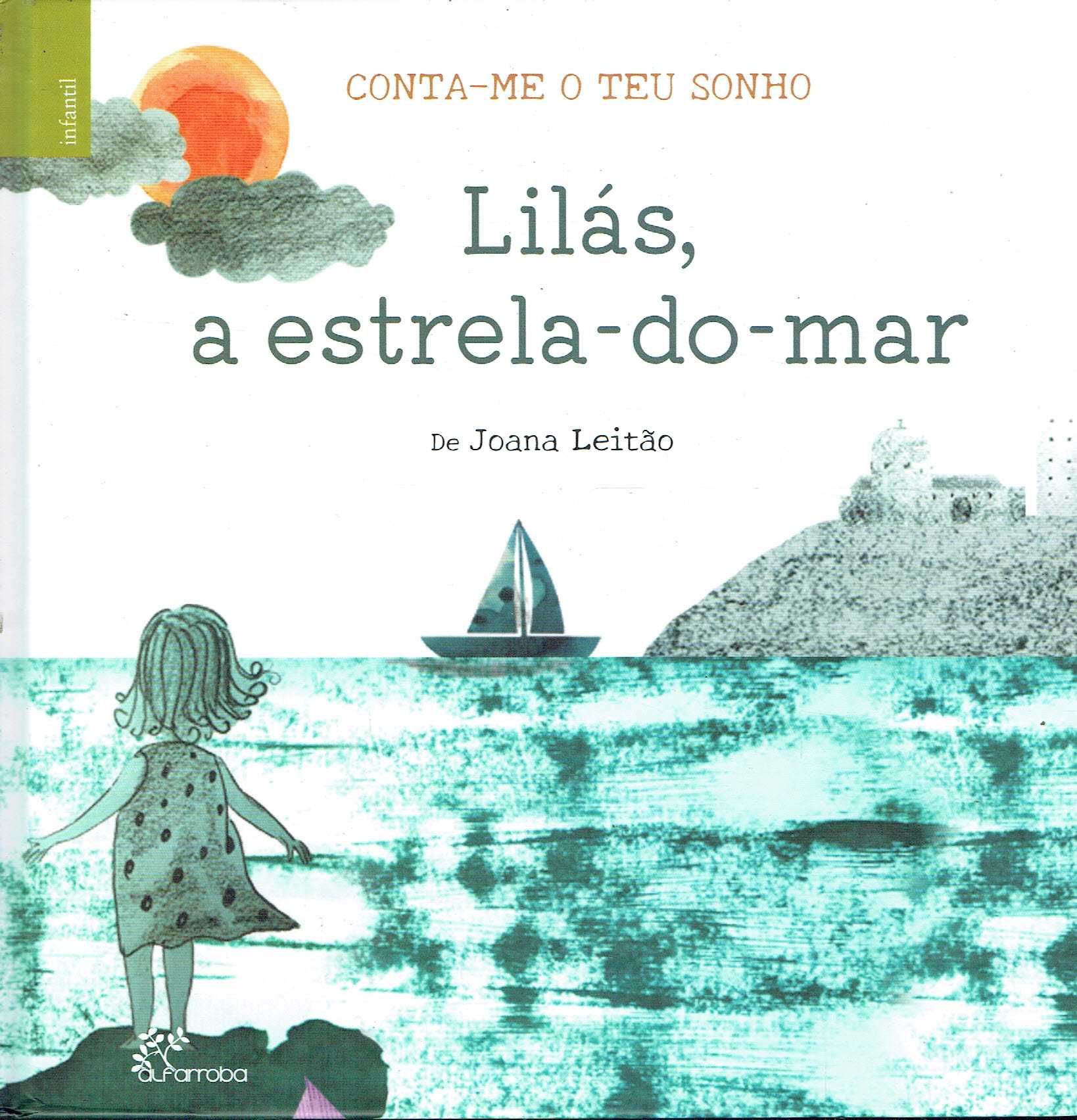 13566

Conta-me o Teu Sonho - Lilás, a Estrela-do-Mar
Joana Leitão
